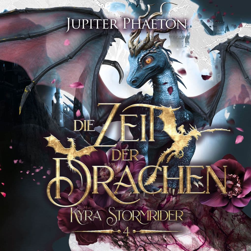 Die Zeit der Drachen ( Kyra Stormrider 4 )