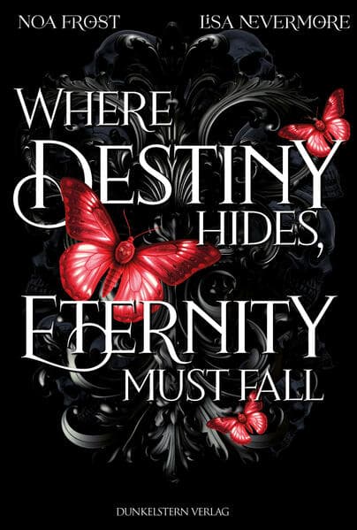 Where Destiny hides, Eternity must fall