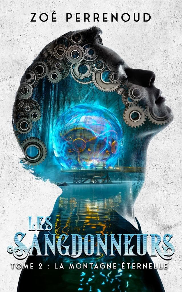 Les Sangdonneurs - Tome 2 : La montagne éternelle
