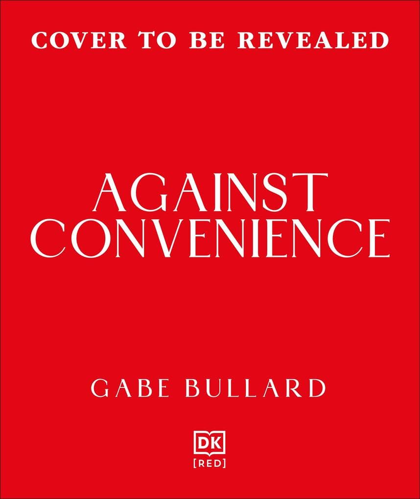 Against Convenience