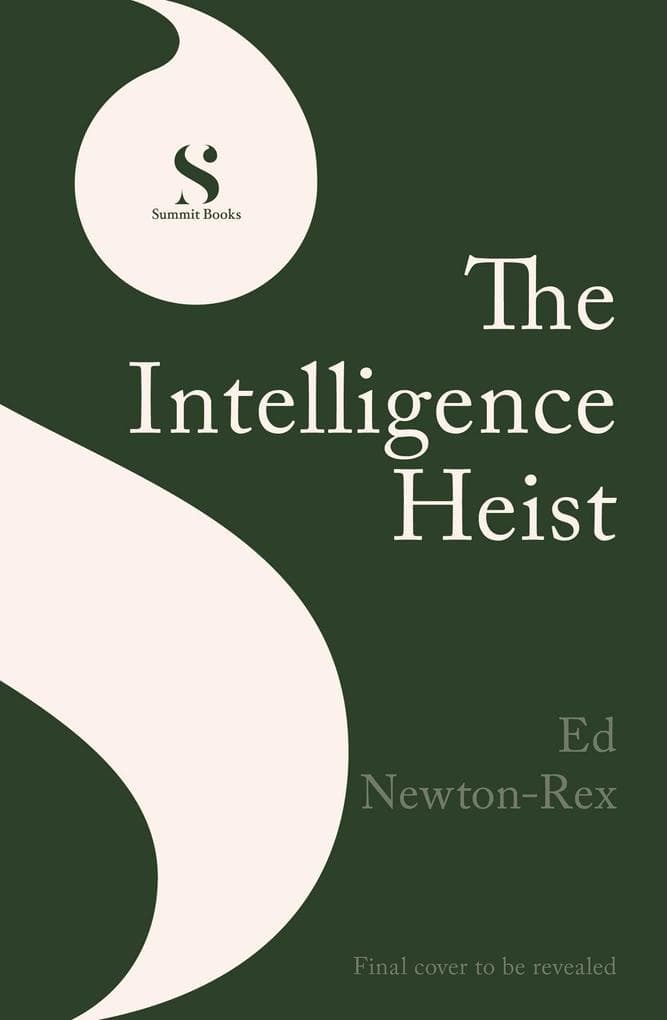 The Intelligence Heist