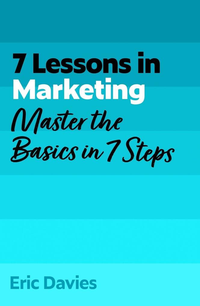 7 Lessons in Marketing