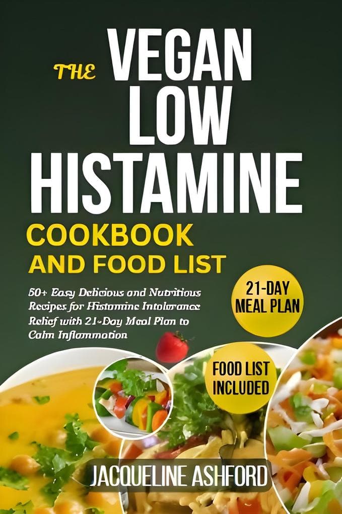 The Vegan Low Histamine Diet Cookbook And Food List