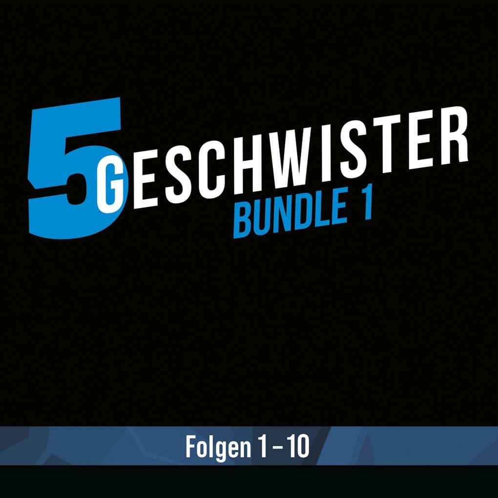 5 Geschwister Bundle 1: Folgen 1-10
