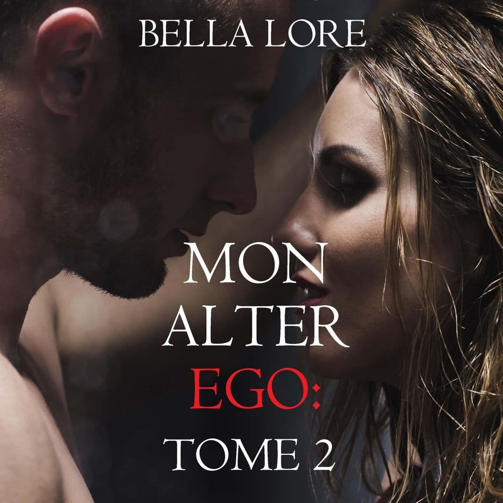 Mon alter ego : tome 2