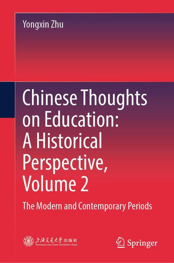 Chinese Thoughts on Education: A Historical Perspective, Volume 2
