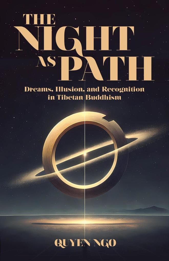 The Night as Path: Dreams, Illusion, and Recognition in Tibetan Buddhism