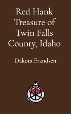 Red Hank Treasure of Twin Falls County, Idaho