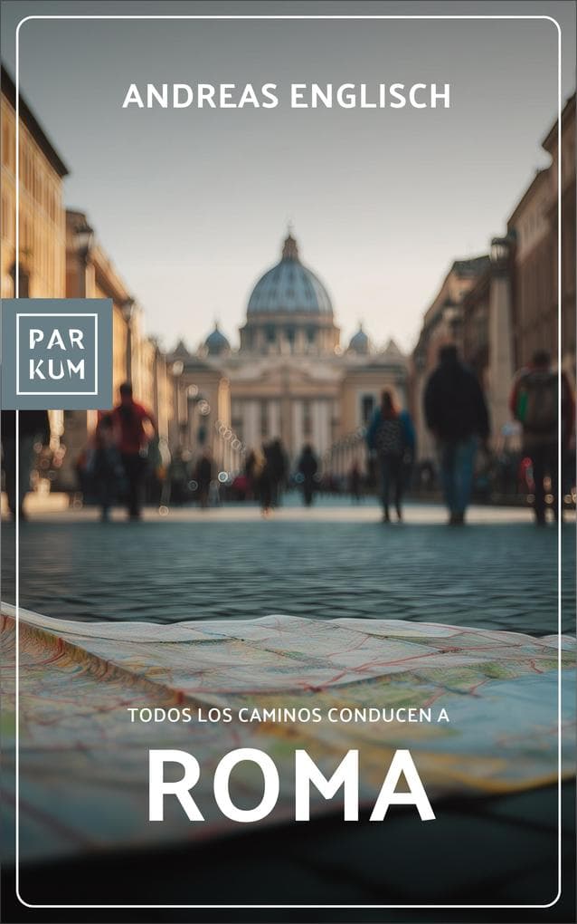 Todos los caminos conducen a Roma