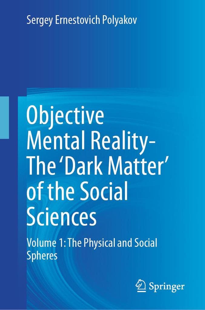 Objective Mental Reality- The 'Dark Matter' of the Social Sciences
