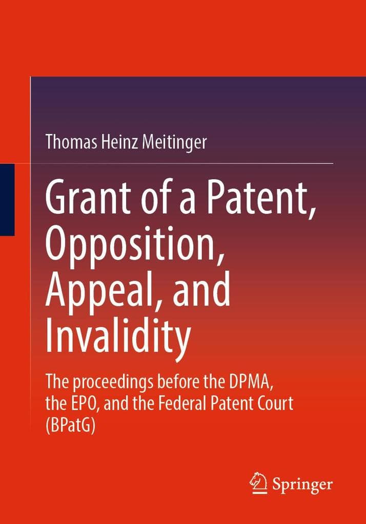 Grant of a Patent, Opposition, Appeal, and Invalidity