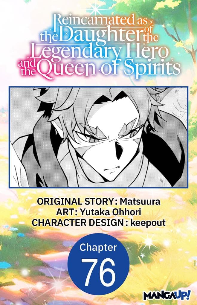 Reincarnated as the Daughter of the Legendary Hero and the Queen of Spirits #076