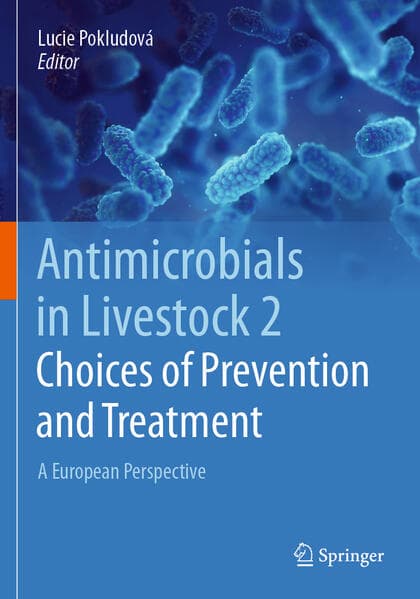 Antimicrobials in Livestock 2: Choices of Prevention and Treatment