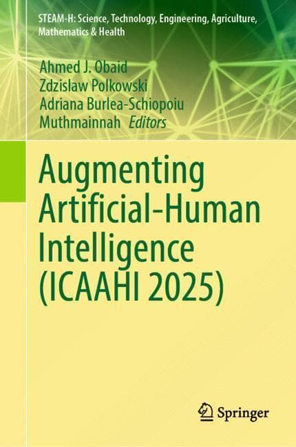 Augmenting Artificial-Human Intelligence (ICAAHI 2025)