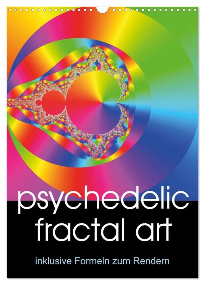Psychedelische Fraktalbilder inkl. Formel (Wandkalender 2027 DIN A3 hoch), CALVENDO Monatskalender