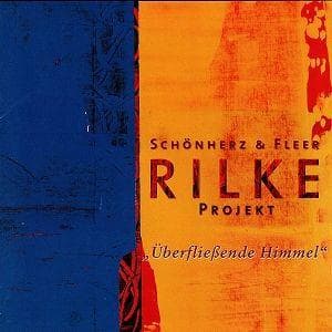 Rilke Projekt: Überfließende Himmel