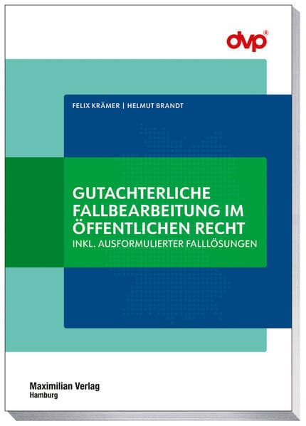 Gutachterliche Fallbearbeitung im öffentlichen Recht