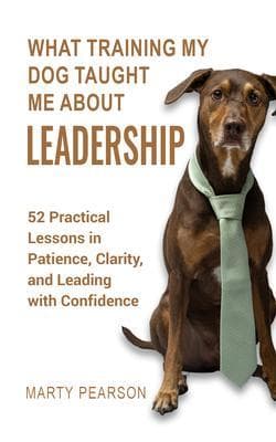 What Training My Dog Taught Me About Leadership