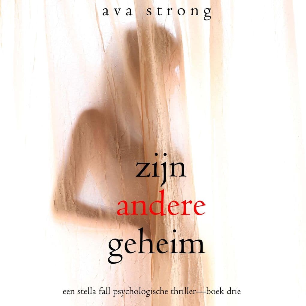 Zijn Andere Geheim (Een Stella Fall Psychologische ThrillerBoek Drie)