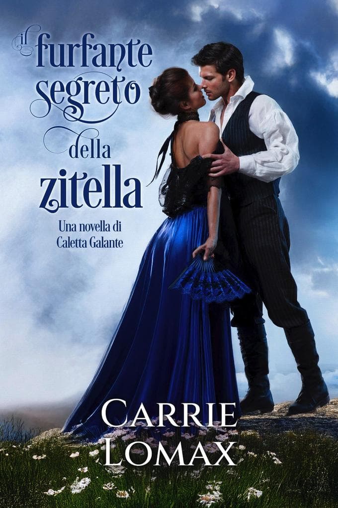 Il furfante segreto della zitella (Caletta Galante, #1)