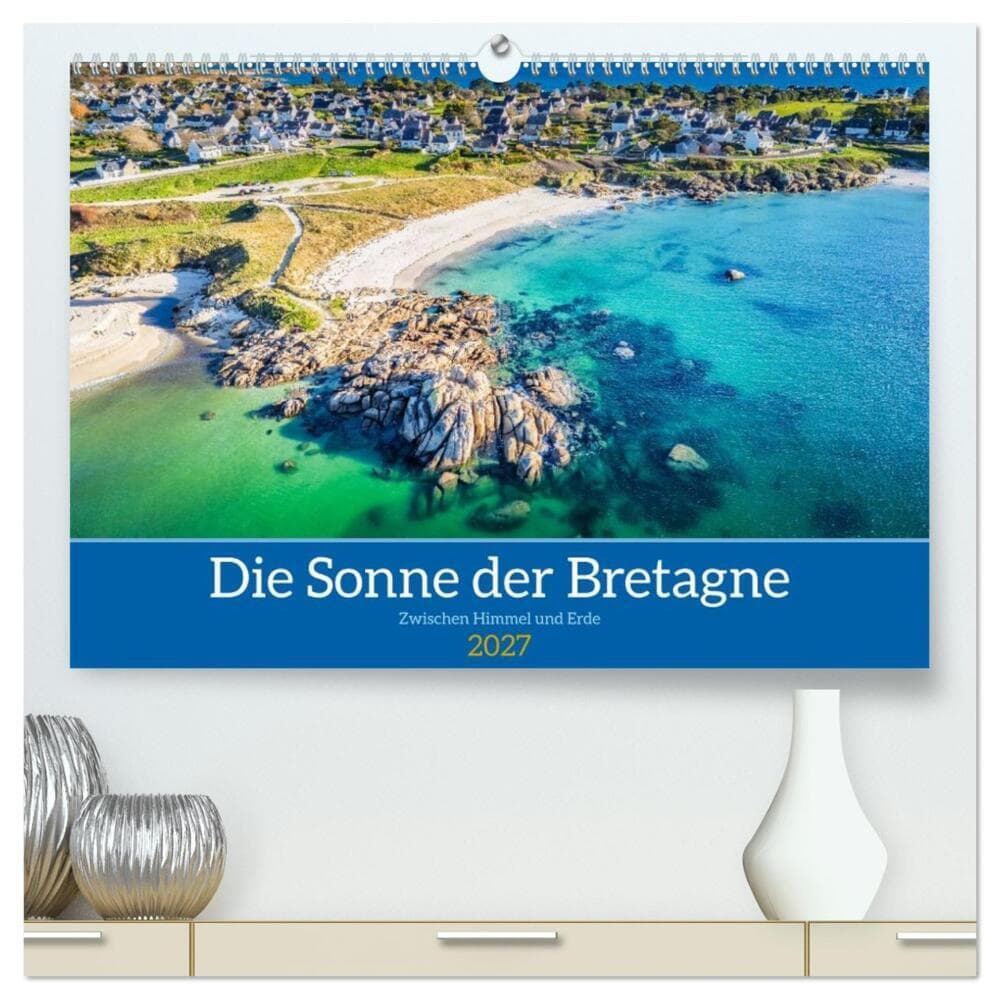 Die Sonne der Bretagne - Zwischen Himmel und Erde (hochwertiger Premium Wandkalender 2027 DIN A2 quer), Kunstdruck in Hochglanz