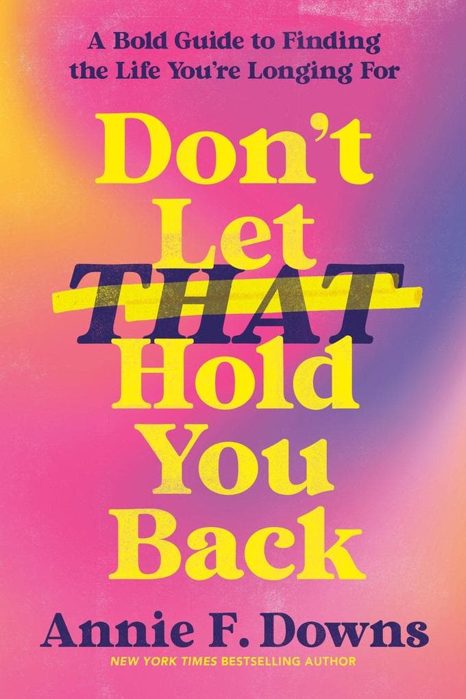Don't Let That Hold You Back