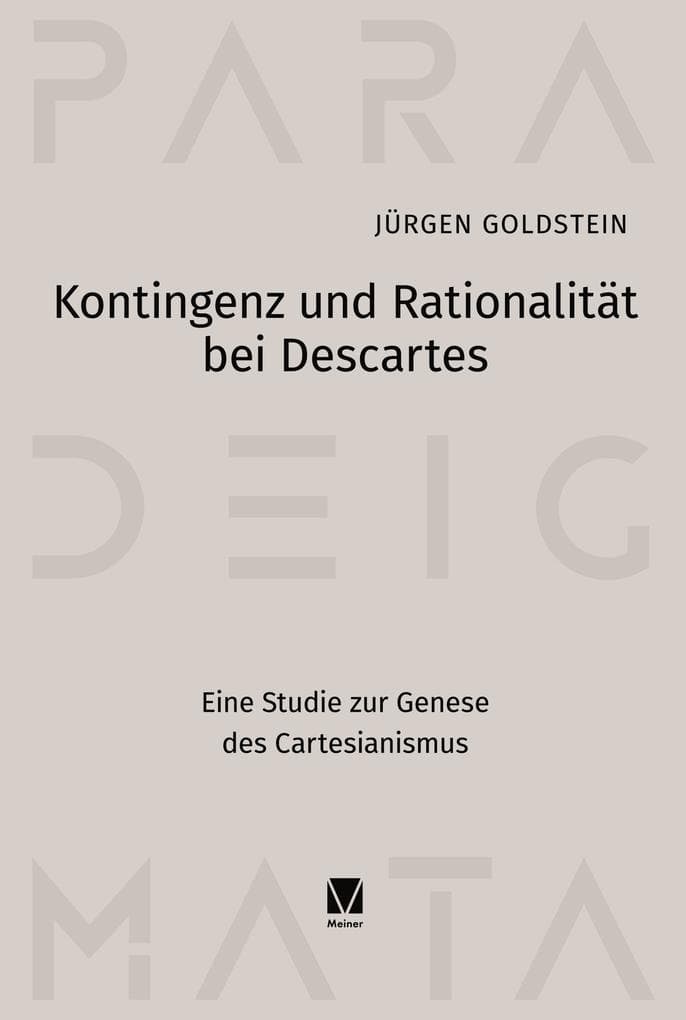 Kontingenz und Rationalität bei Descartes