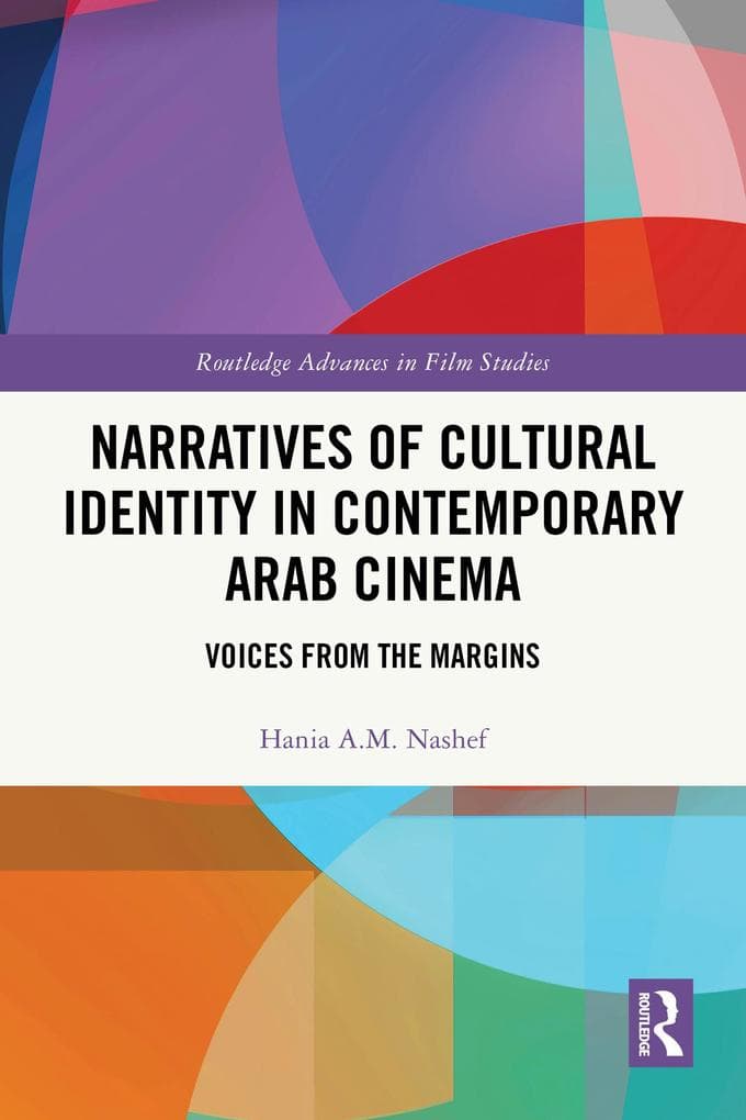 Narratives of Cultural Identity in Contemporary Arab Cinema