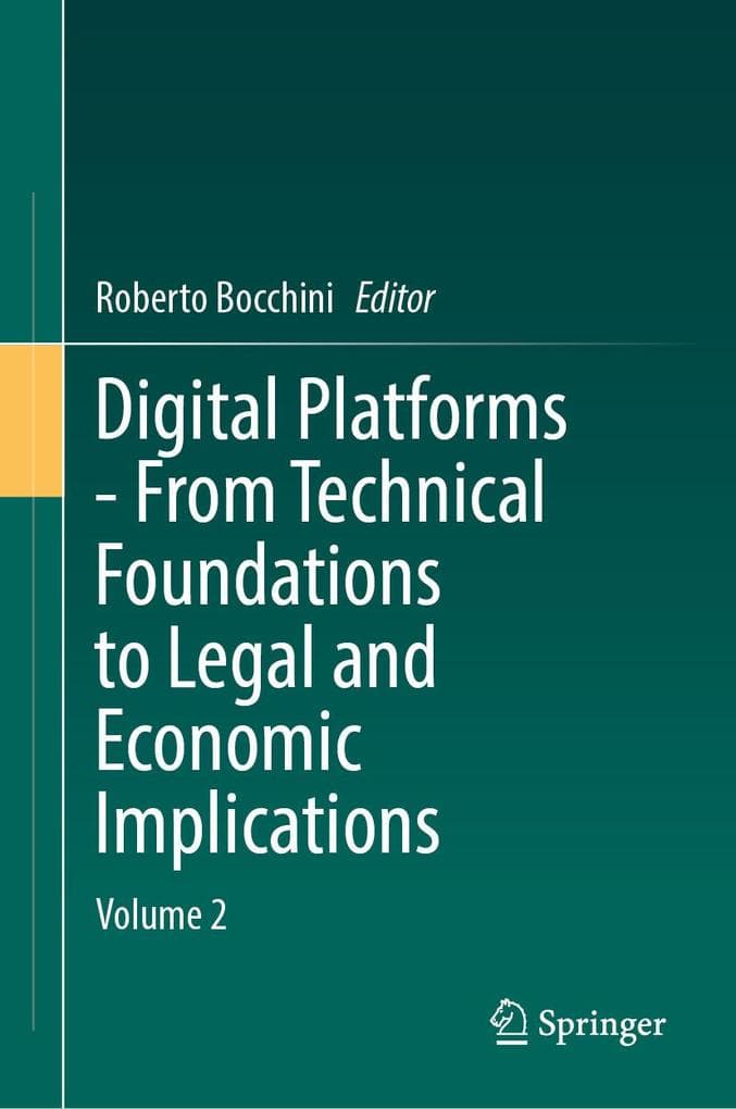 Digital Platforms - From Technical Foundations to Legal and Economic Implications