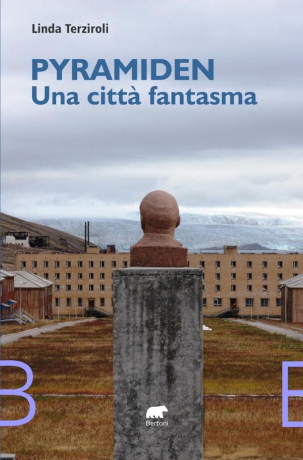Pyramiden. Una città fantasma