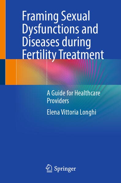 Framing Sexual Dysfunctions and Diseases during Fertility Treatment