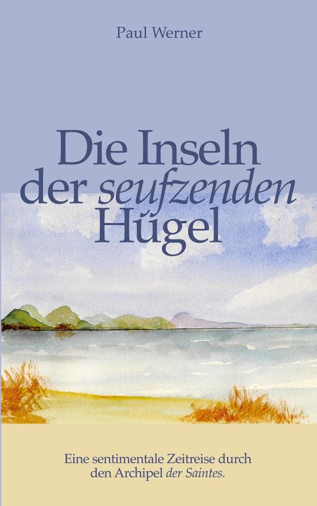 Die Inseln der seufzenden Hügel