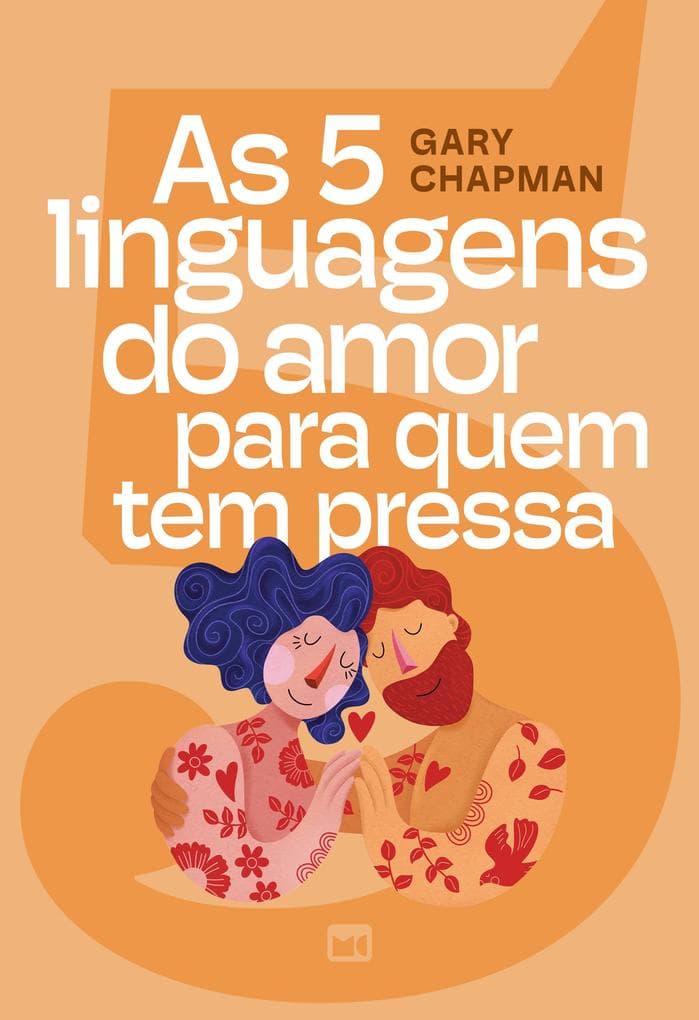 As 5 linguagens do amor para quem tem pressa