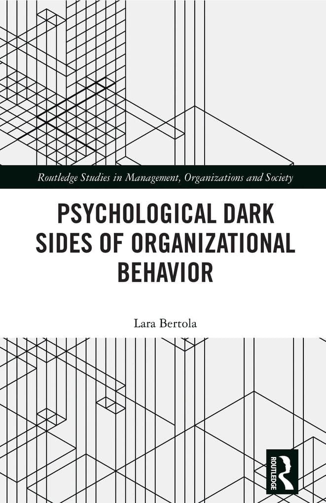 Psychological Dark Sides of Organizational Behavior