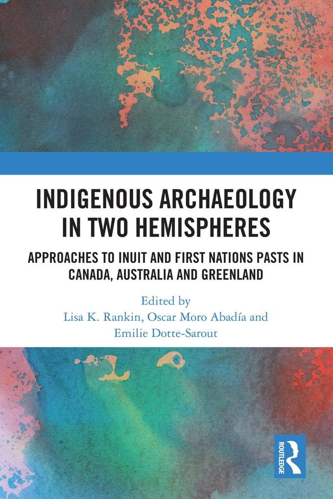 Indigenous Archaeology in Two Hemispheres