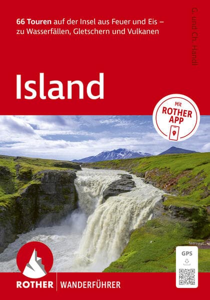 ROTHER Wanderführer Island. 66 Touren auf der Insel aus Feuer und Eis - zu Wasserfällen, Gletschern und Vulkanen