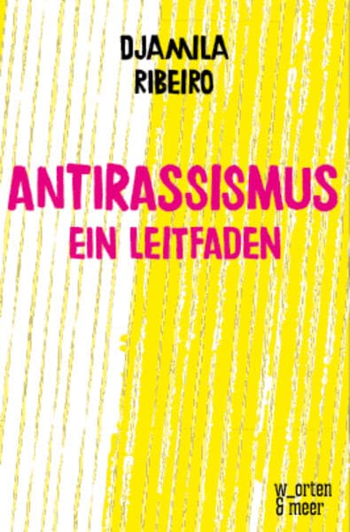 Antirassismus: Ein Leitfaden