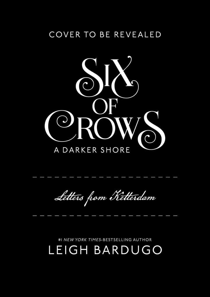 Six of Crows: A Darker Shore: Letters from Ketterdam
