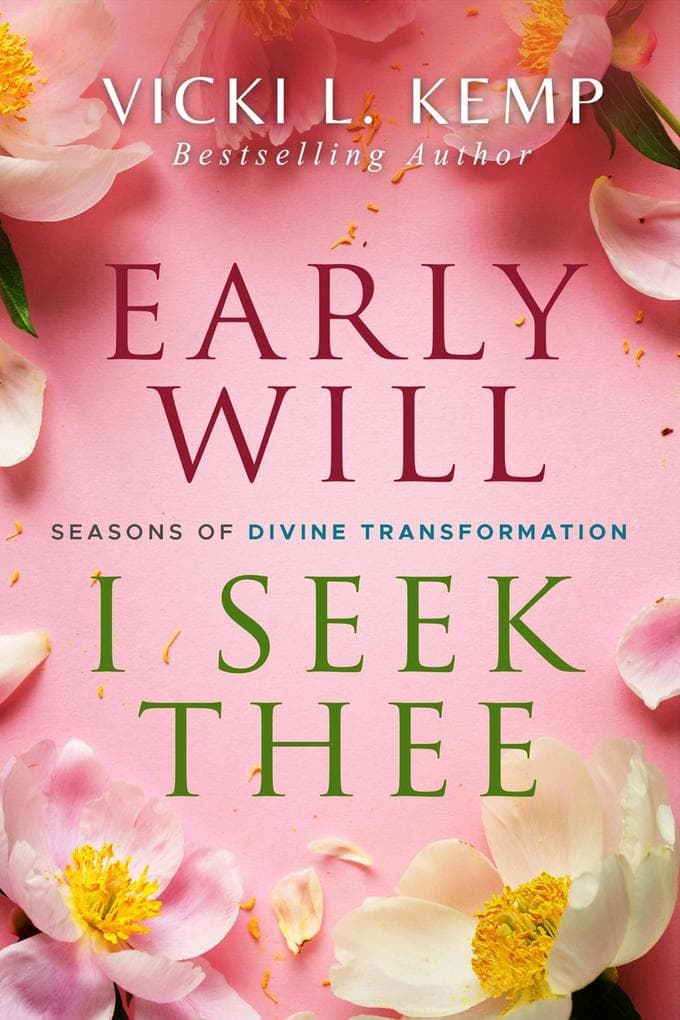 Early Will I Seek Thee