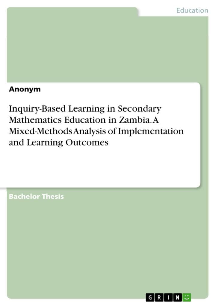 Inquiry-Based Learning in Secondary Mathematics Education in Zambia. A Mixed-Methods Analysis of Implementation and Learning Outcomes