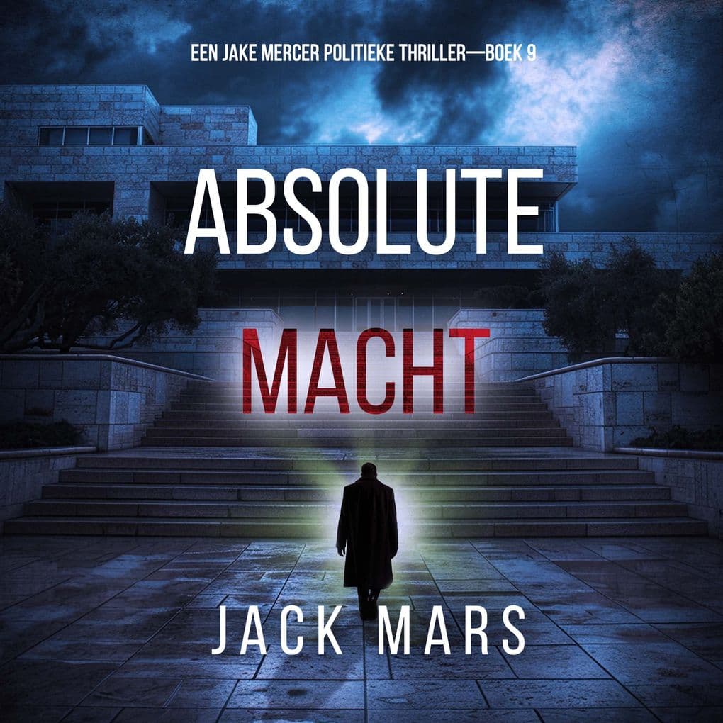 Absolute Macht (Een Jake Mercer Politieke ThrillerBoek 9)