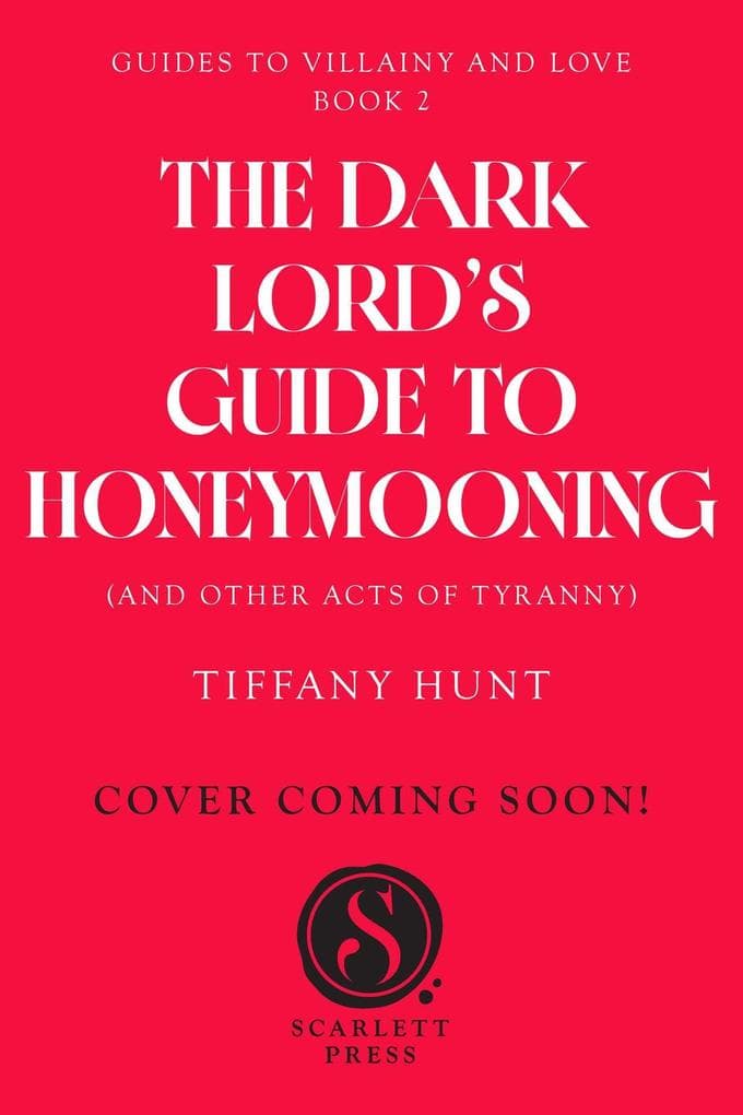 Dark Lord's Guide to Honeymooning (and Other Acts of Tyranny)