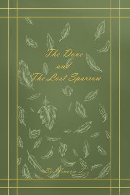 The Dove and The Lost Sparrow