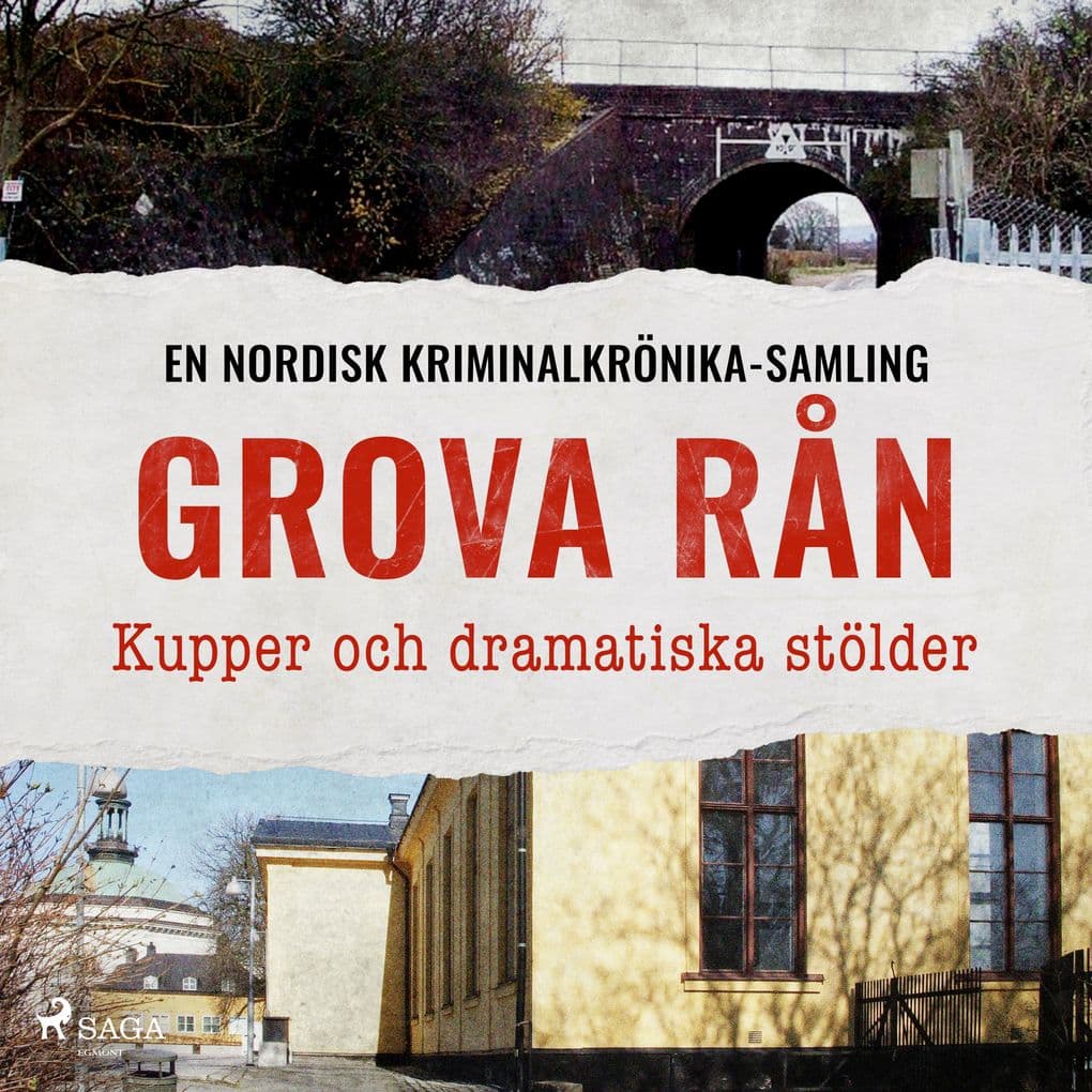 Grova rån Kupper och dramatiska stölder