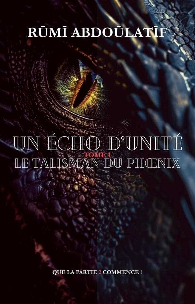 Un Écho D'unité - Le Talisman Du Phoenix (2/2, #1)