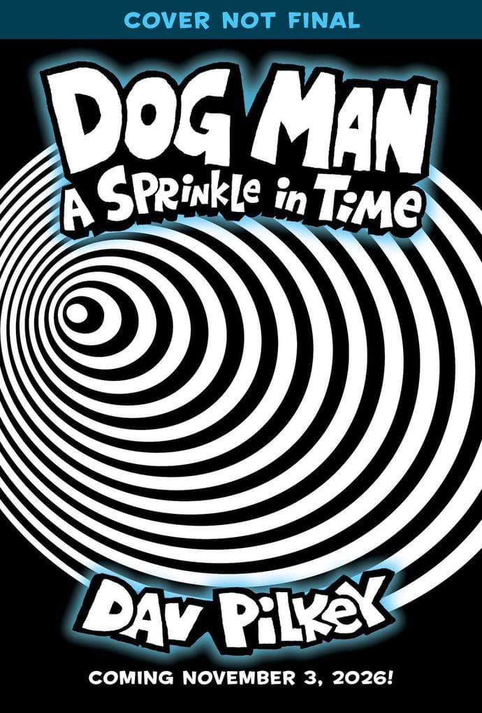 Dog Man 15: A Sprinkle in Time