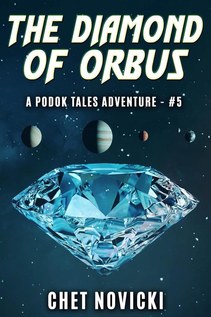 The Diamond of Orbus (Podok Tales, #5)