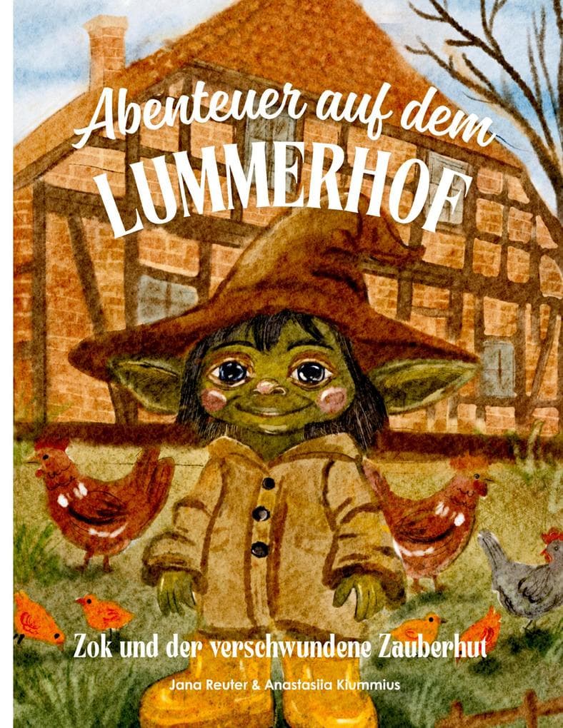 Abenteuer auf dem Lummerhof: Zok und der verschwundene Zauberhut