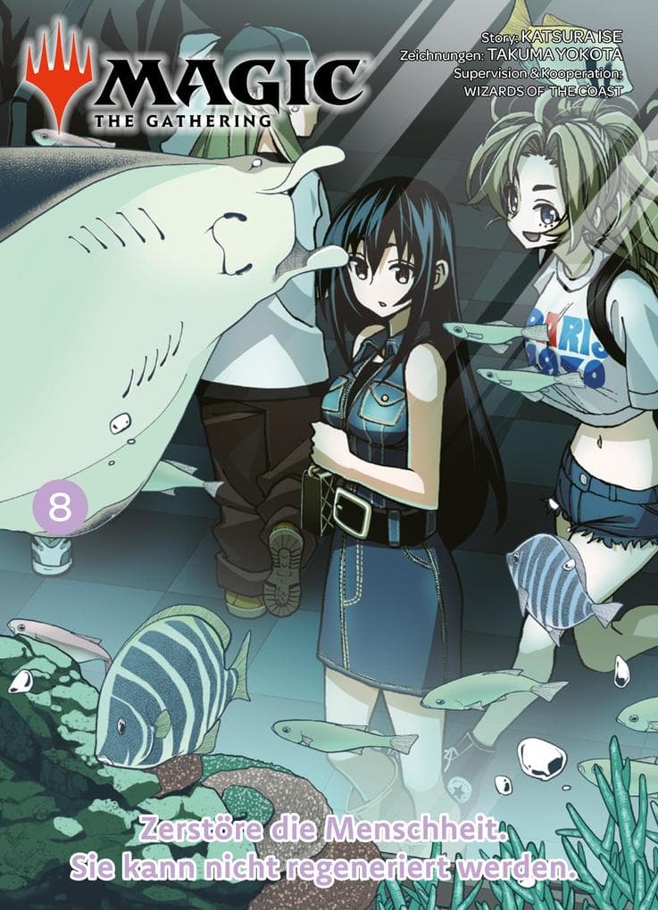 MAGIC - THE GATHERING, Band 8 - Zerstöre die Menschheit. Sie kann nicht regeneriert werden