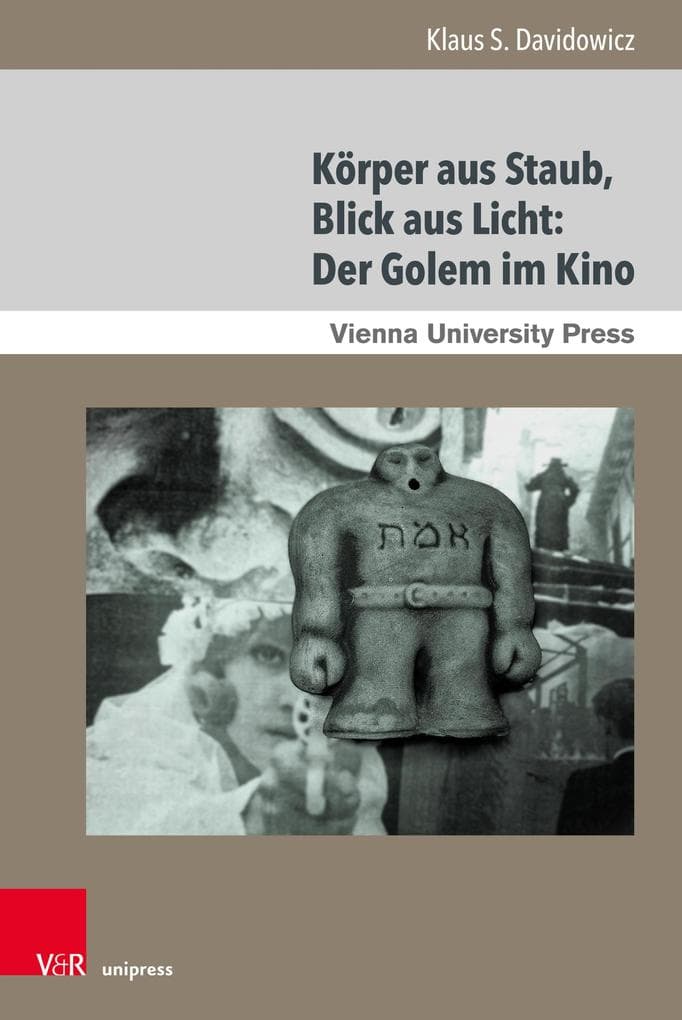 Körper aus Staub, Blick aus Licht: Der Golem im Kino